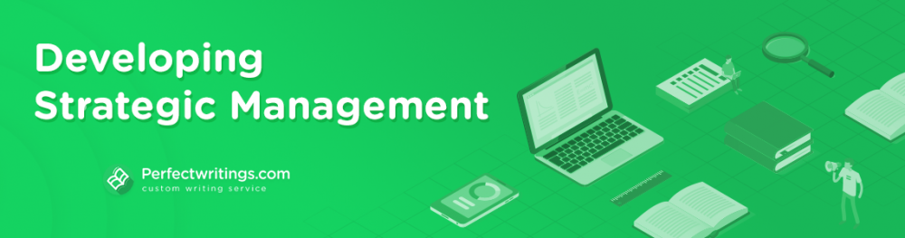 Developing Strategic Management