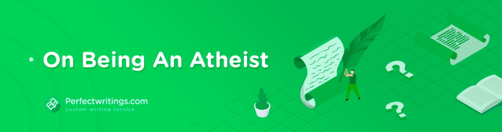 On Being An Atheist