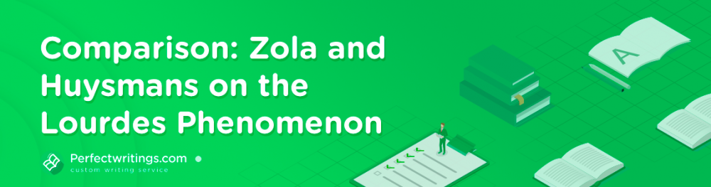 Comparison between Zola and Huysmans on the Lourdes Phenomenon