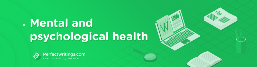 Mental and psychological health