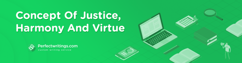 Concept Of Justice, Harmony And Virtue