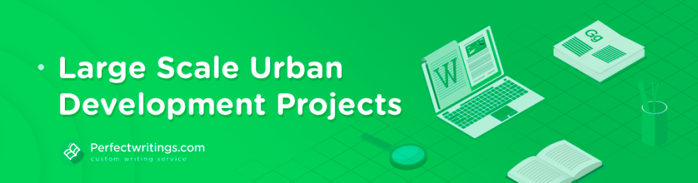 Large Scale Urban Development Projects