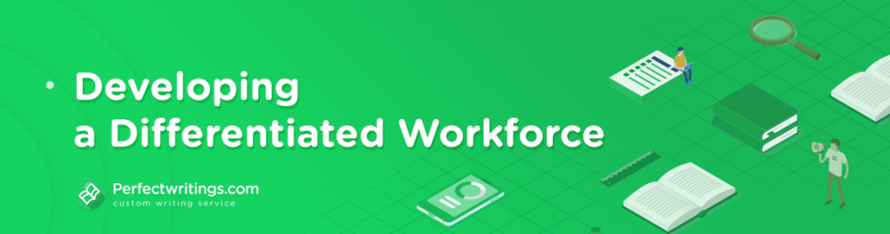 Developing a Differentiated Workforce