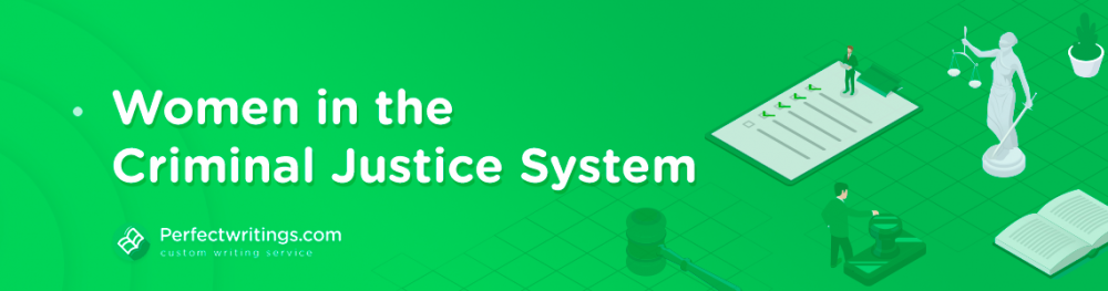 Women in the Criminal Justice System