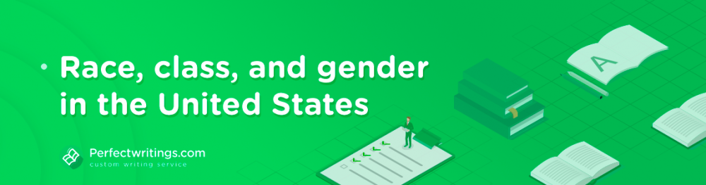 Race, class, and gender in the United States