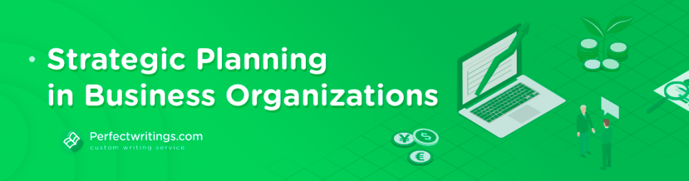 Strategic Planning in Business Organizations