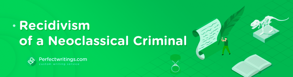 Recidivism of a Neoclassical Criminal