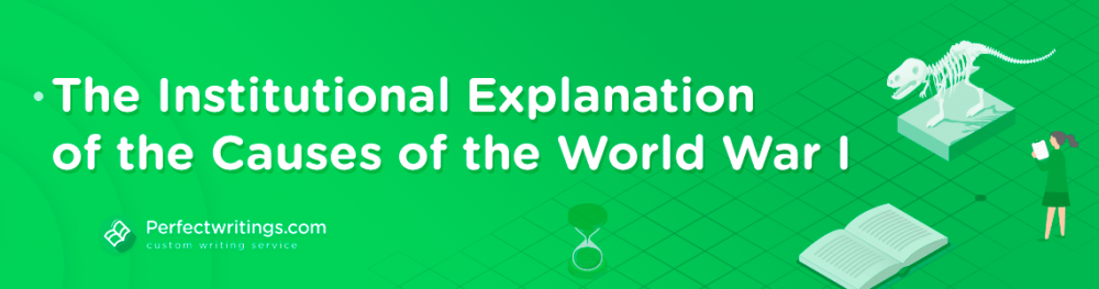 Explanation of the Causes of the World War I