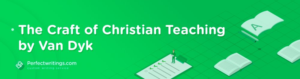 The Craft of Christian Teaching by Van Dyk