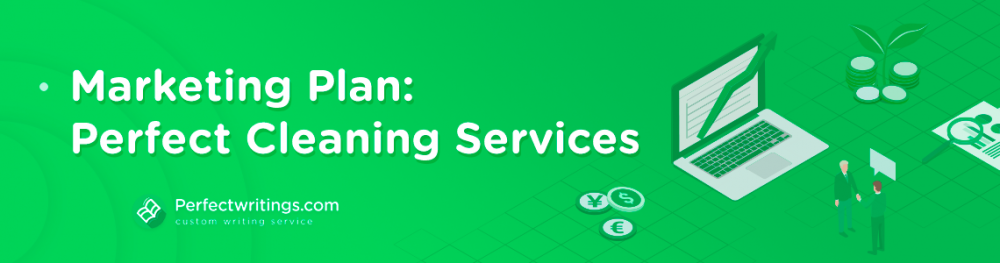 Marketing Plan: Perfect Cleaning Services