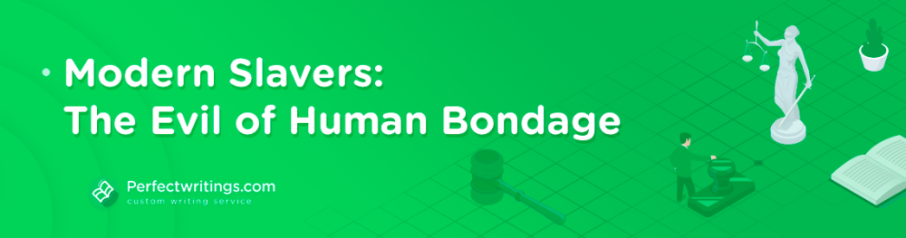Modern Slavers: The Evil of Human Bondage